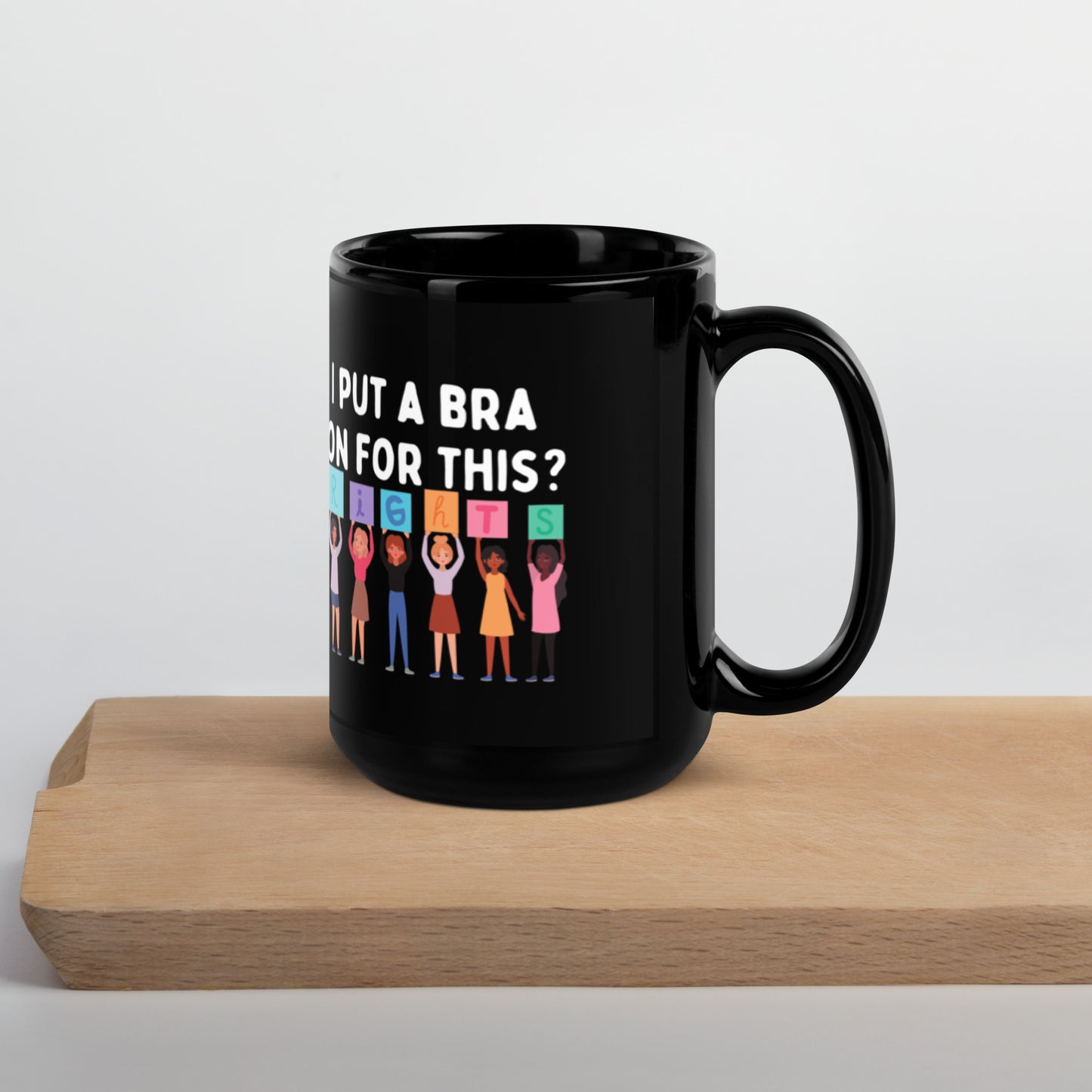 i put a bra on for this?  Black Glossy Mug