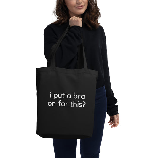 i put a bra on for this? Tote Bag